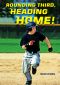 [A Champion Sports Story 01] • Rounding Third, Heading Home!